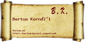 Bertus Kornél névjegykártya